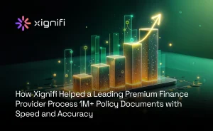 How Xignifi Helped a Leading Premium Finance Provider Process 1M+ Policy Documents with Speed and Accuracy